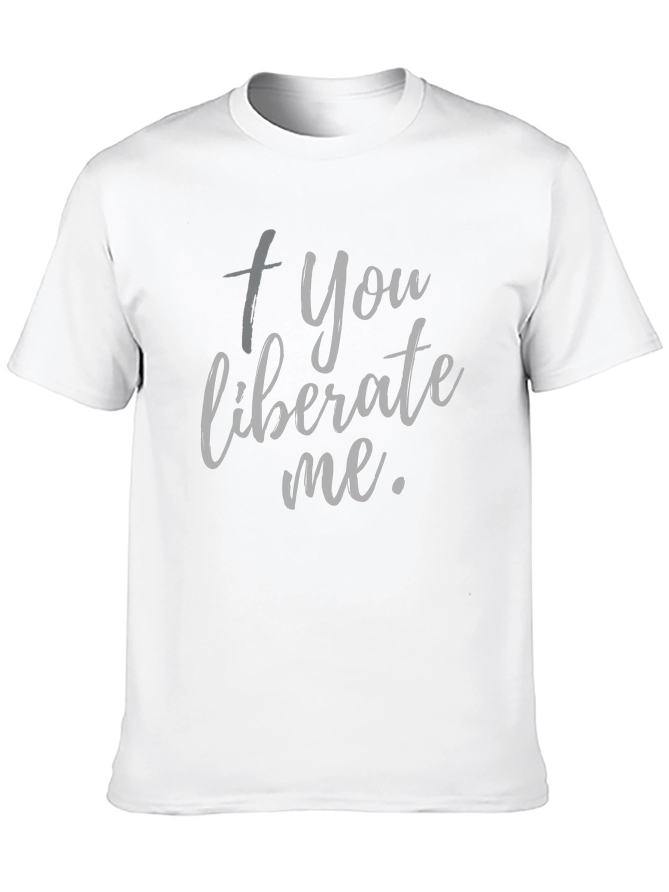 Camiseta Negra: + You liberate me.
