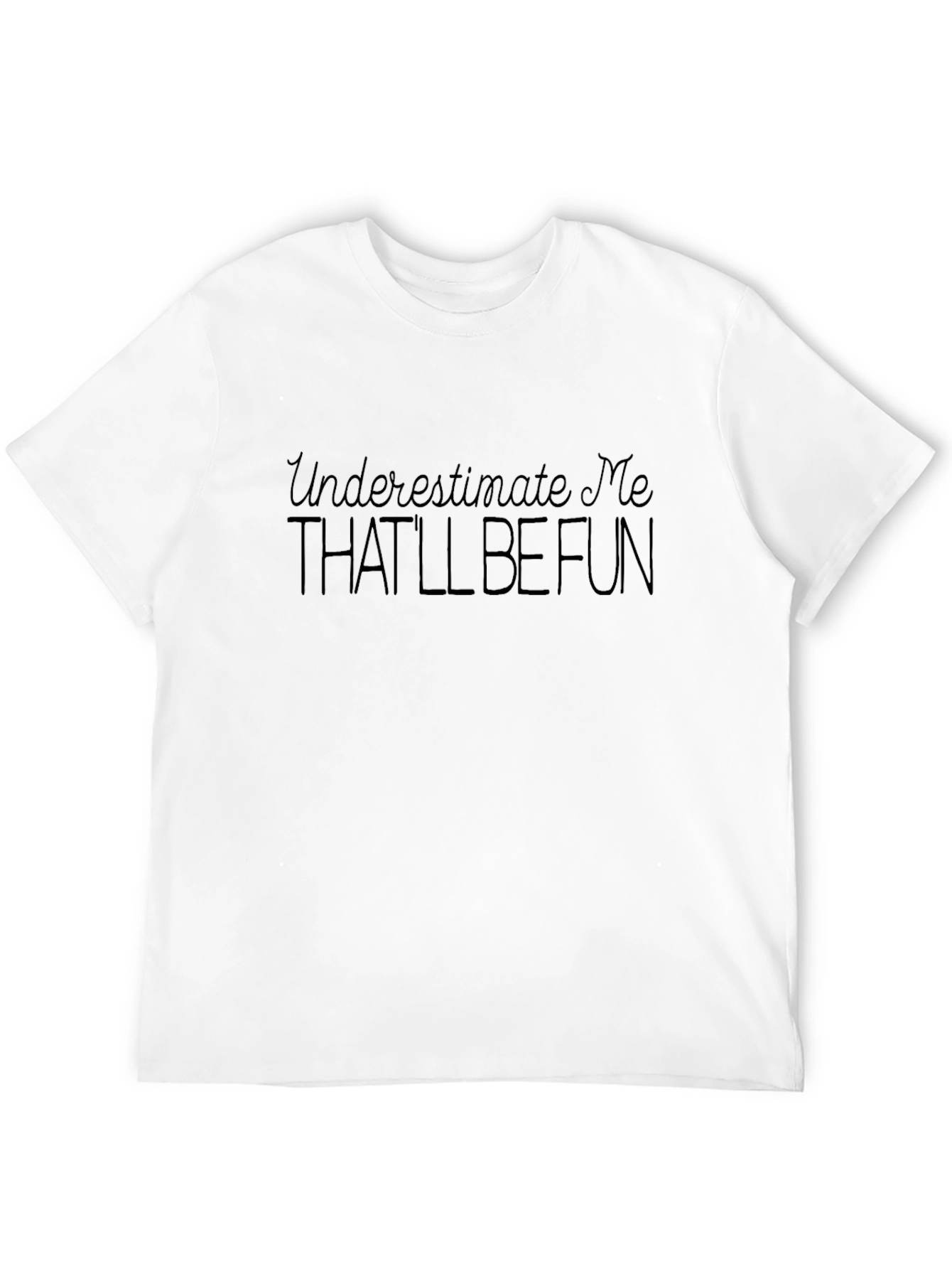 Camiseta Negra Unisex con Frase Subestímame Será Divertido