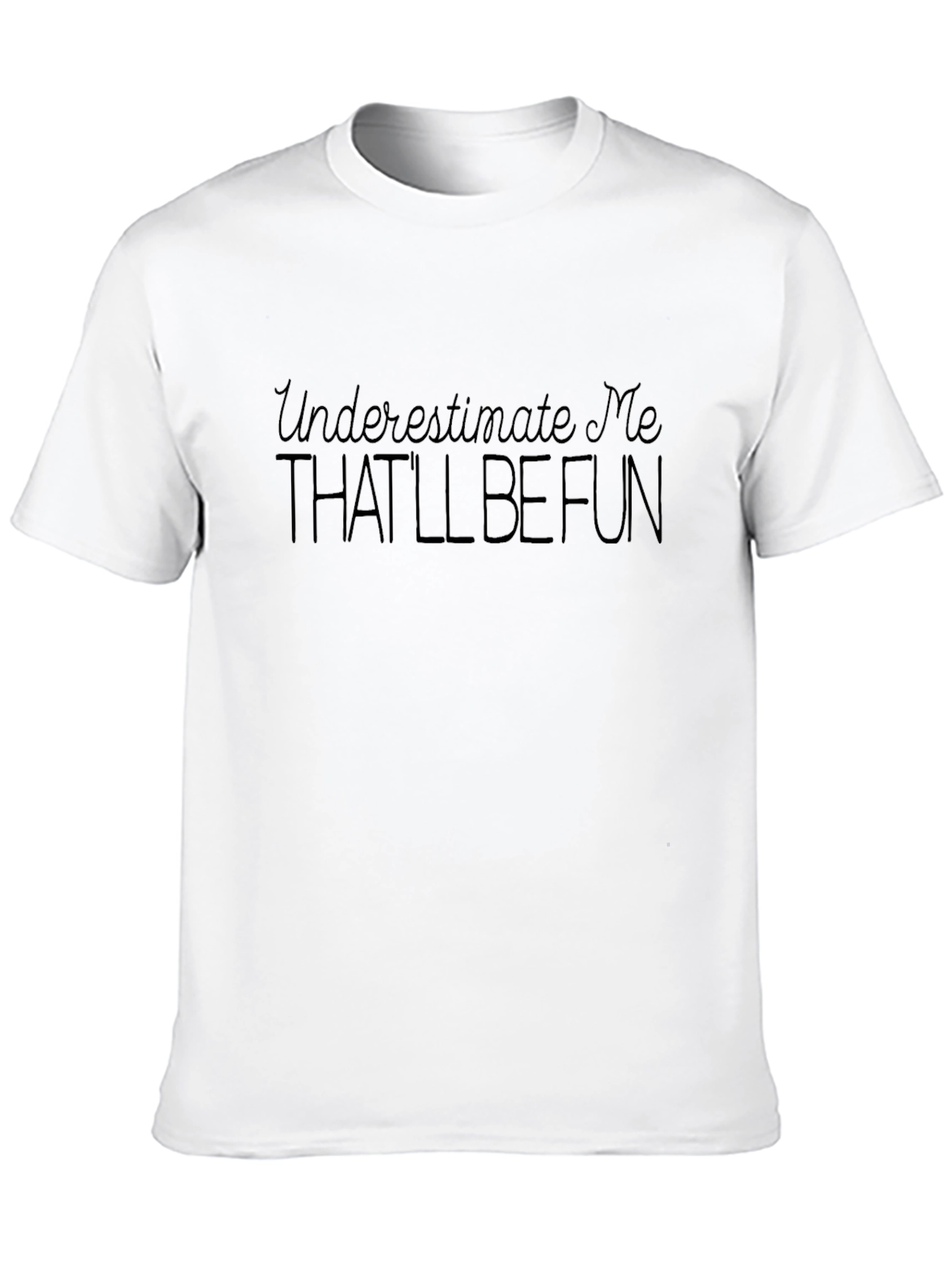 Camiseta Negra Unisex con Frase Subestímame Será Divertido