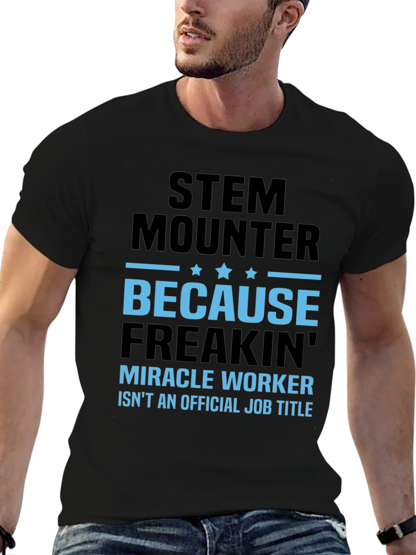 Camiseta STEM Mounter Miracle Worker