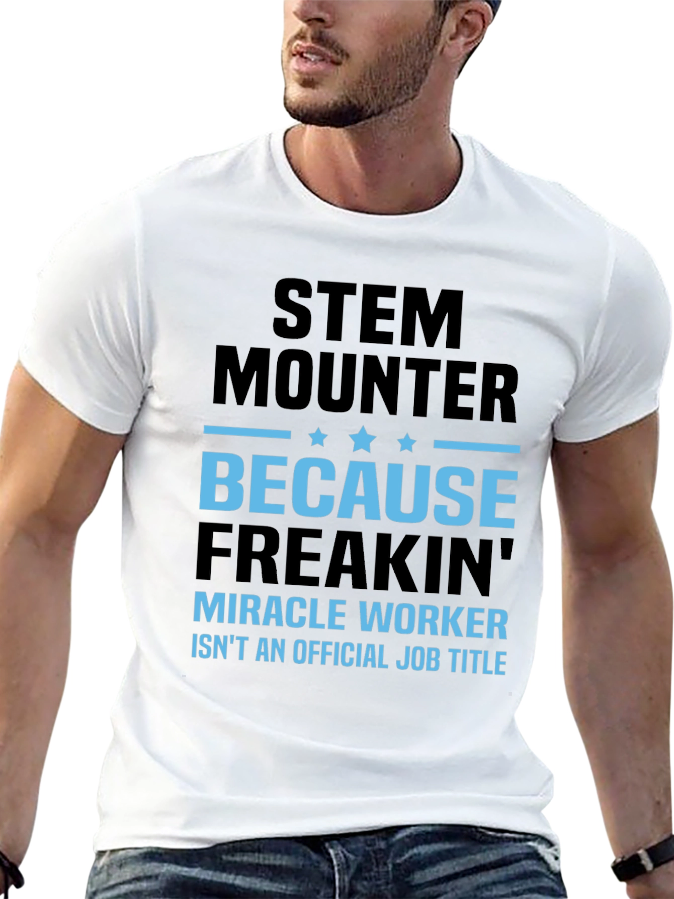 Camiseta STEM Mounter Miracle Worker