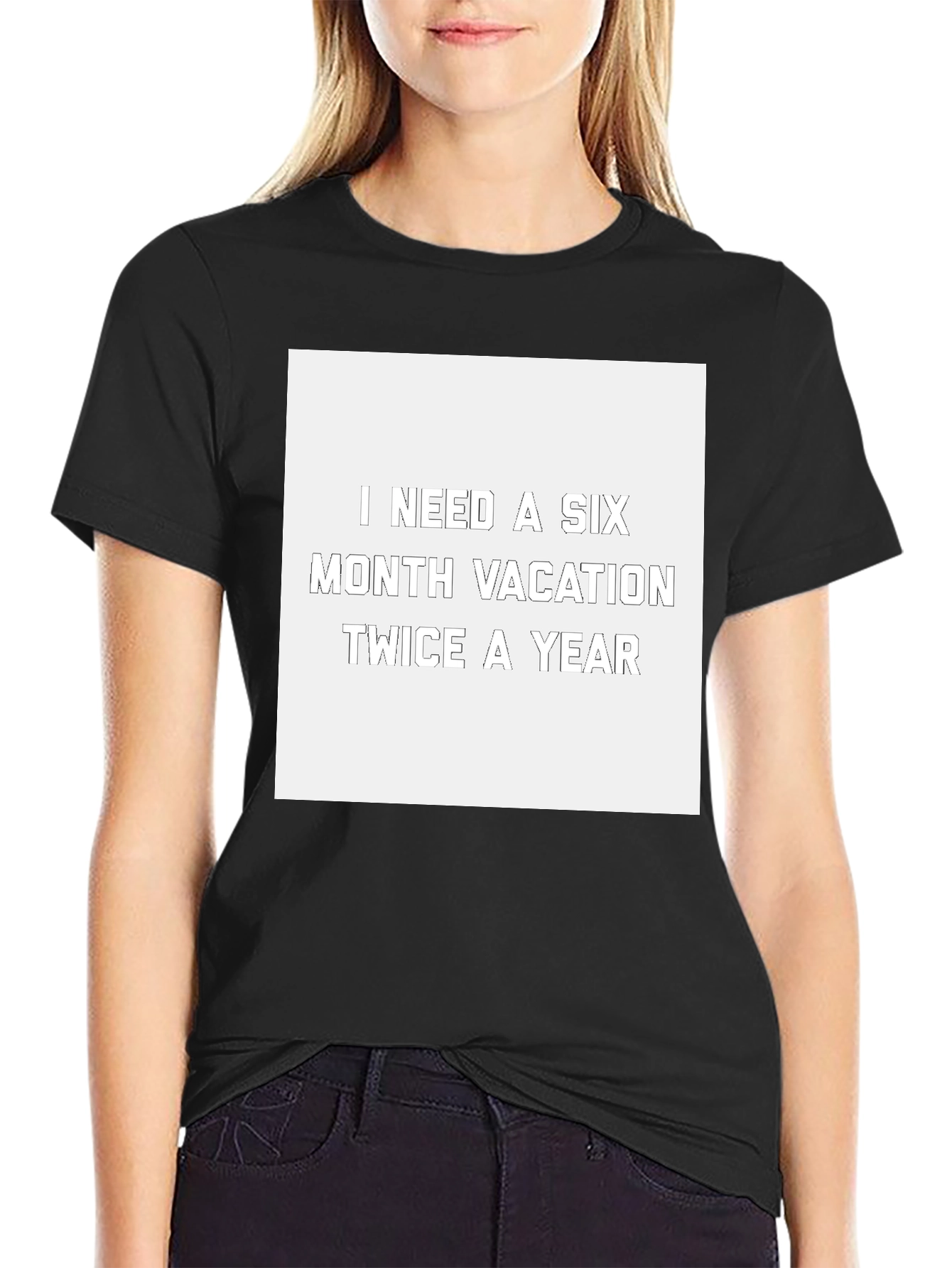 Camiseta Negra: Necesito Vacaciones de Seis Meses