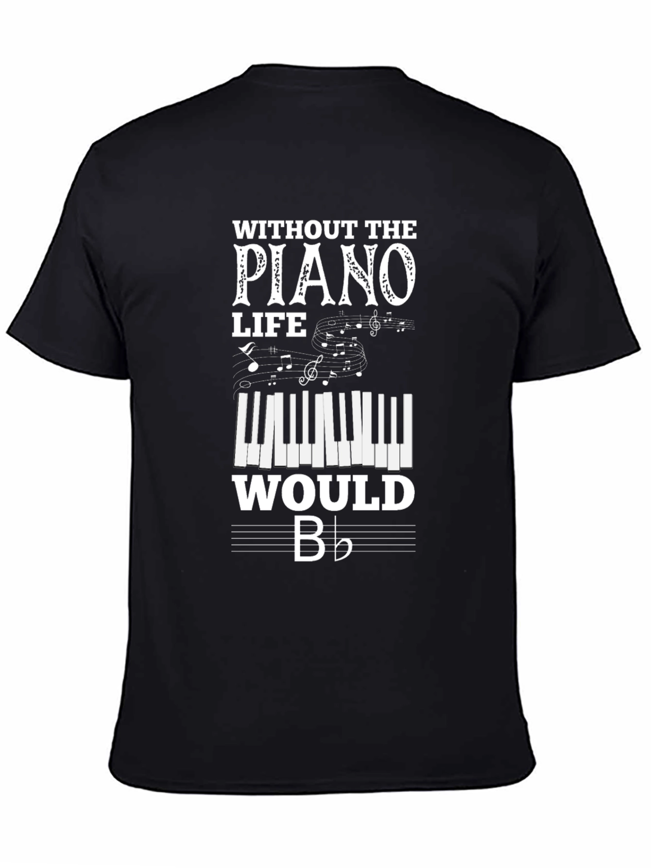 Camiseta Negra Sin Piano la Vida Sería B♭