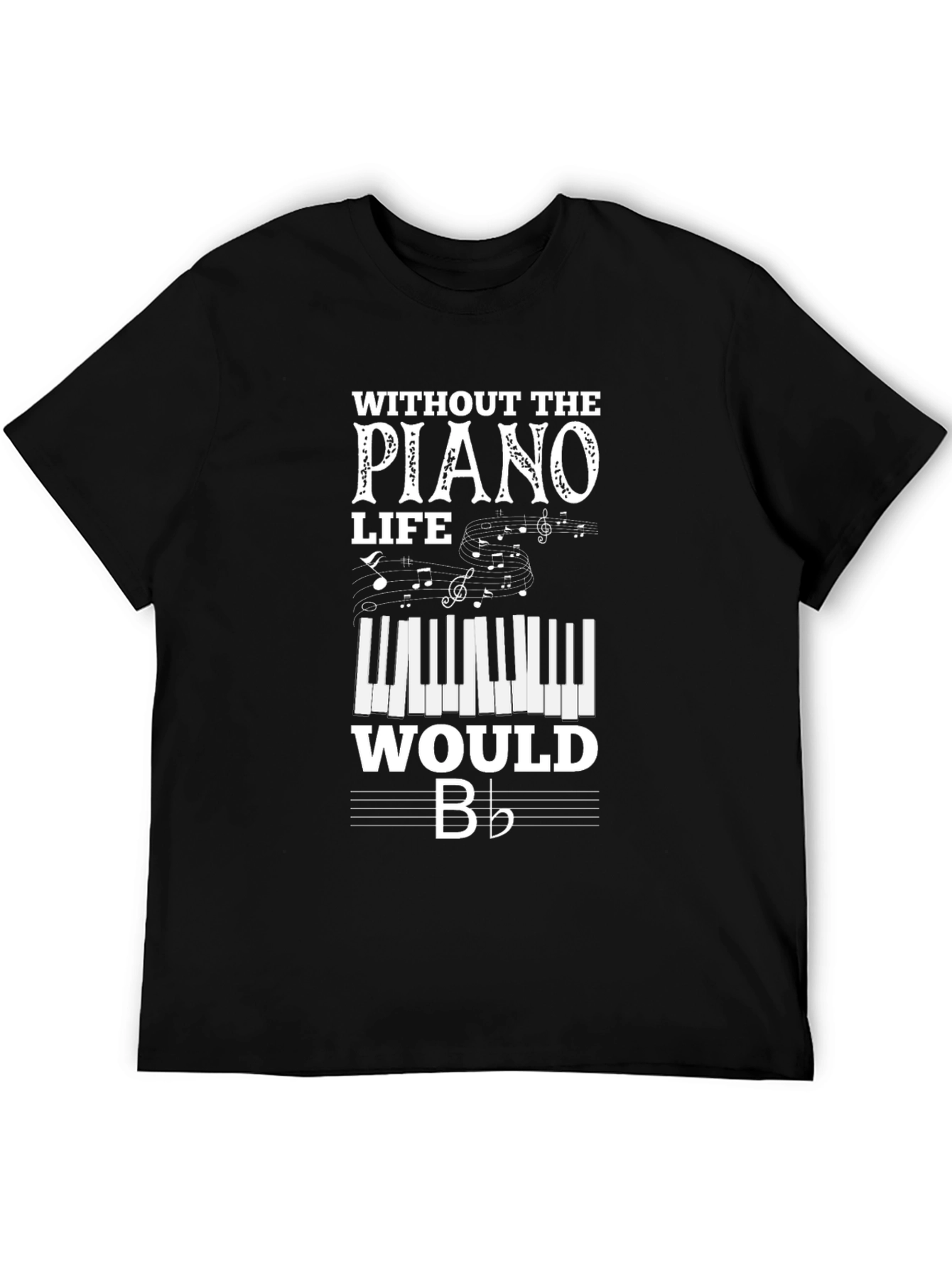 Camiseta Negra Sin Piano la Vida Sería B♭
