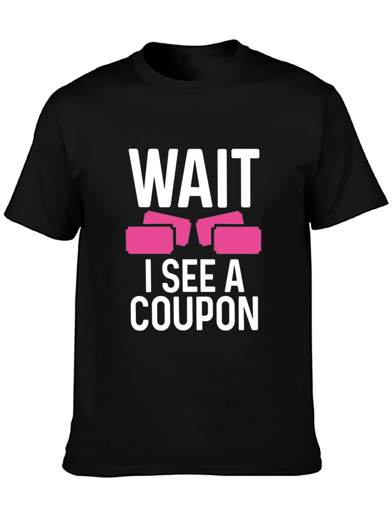 Camiseta Negra Wait I See A Coupon