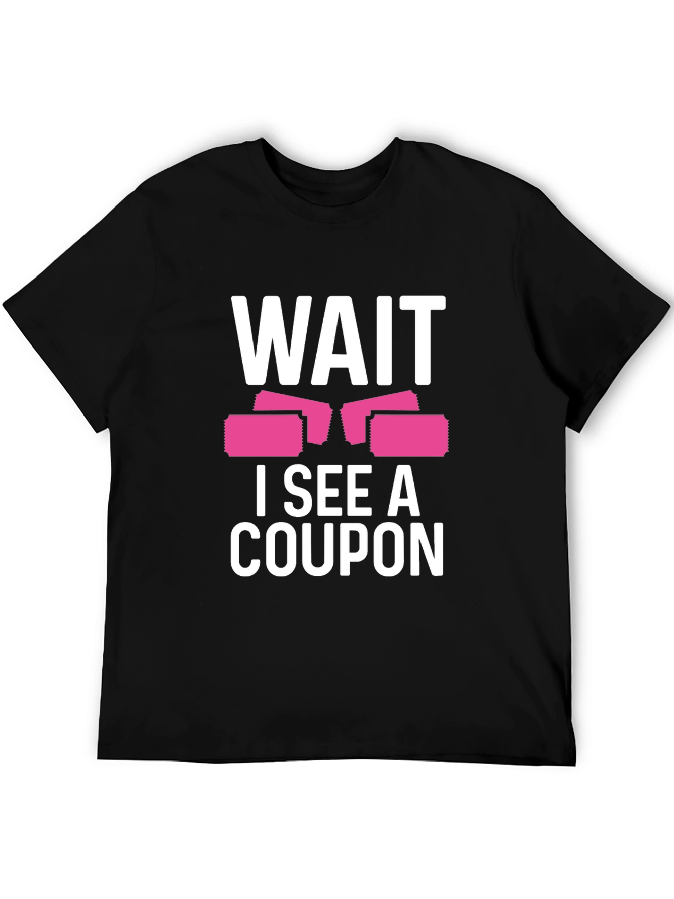 Camiseta Negra Wait I See A Coupon