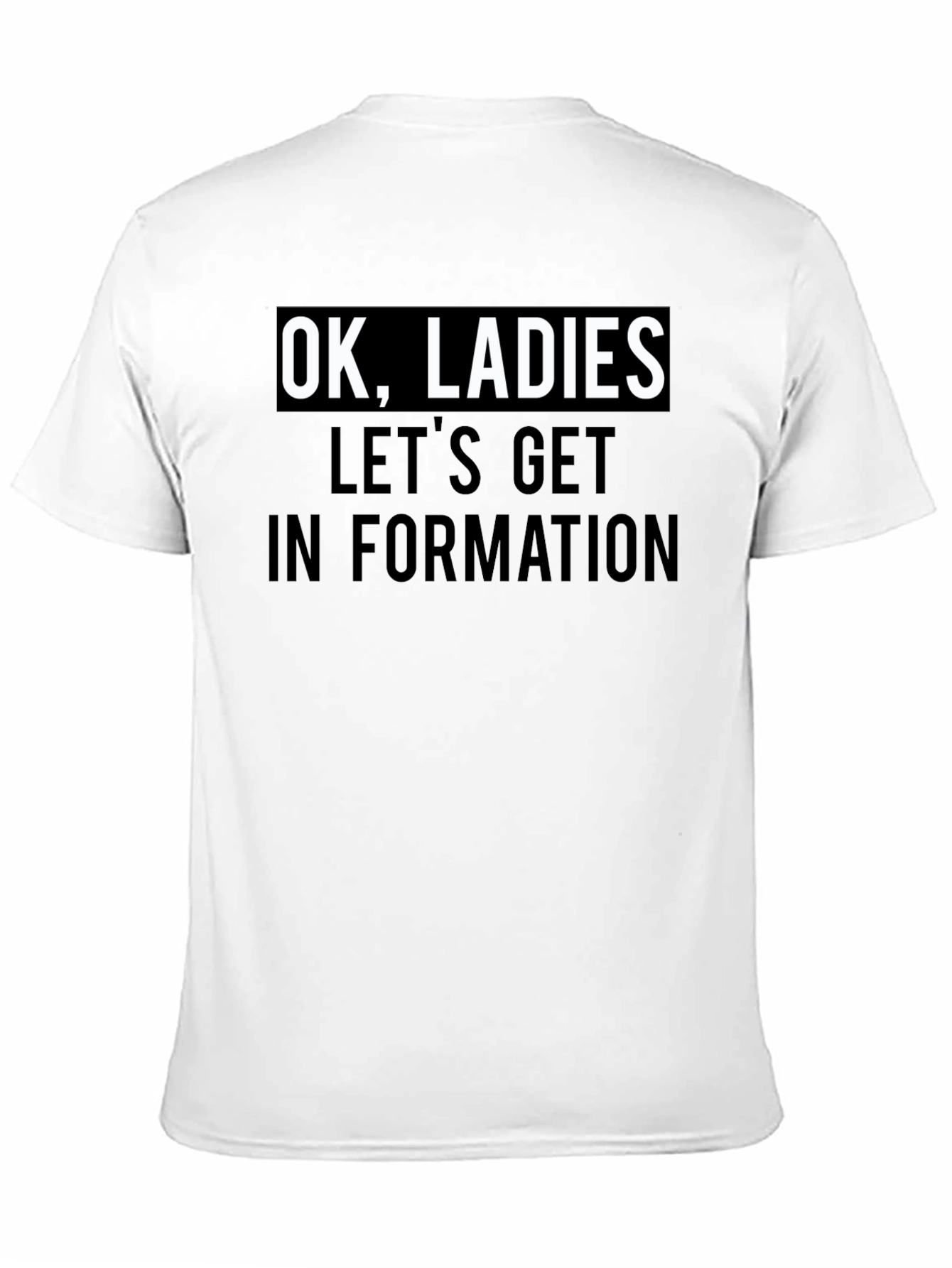 Camiseta Negra: OK Ladies Lets Get In Formation