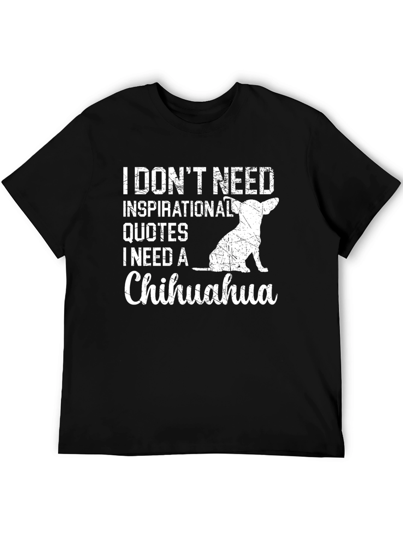 Camiseta Negra: I Need a Chihuahua
