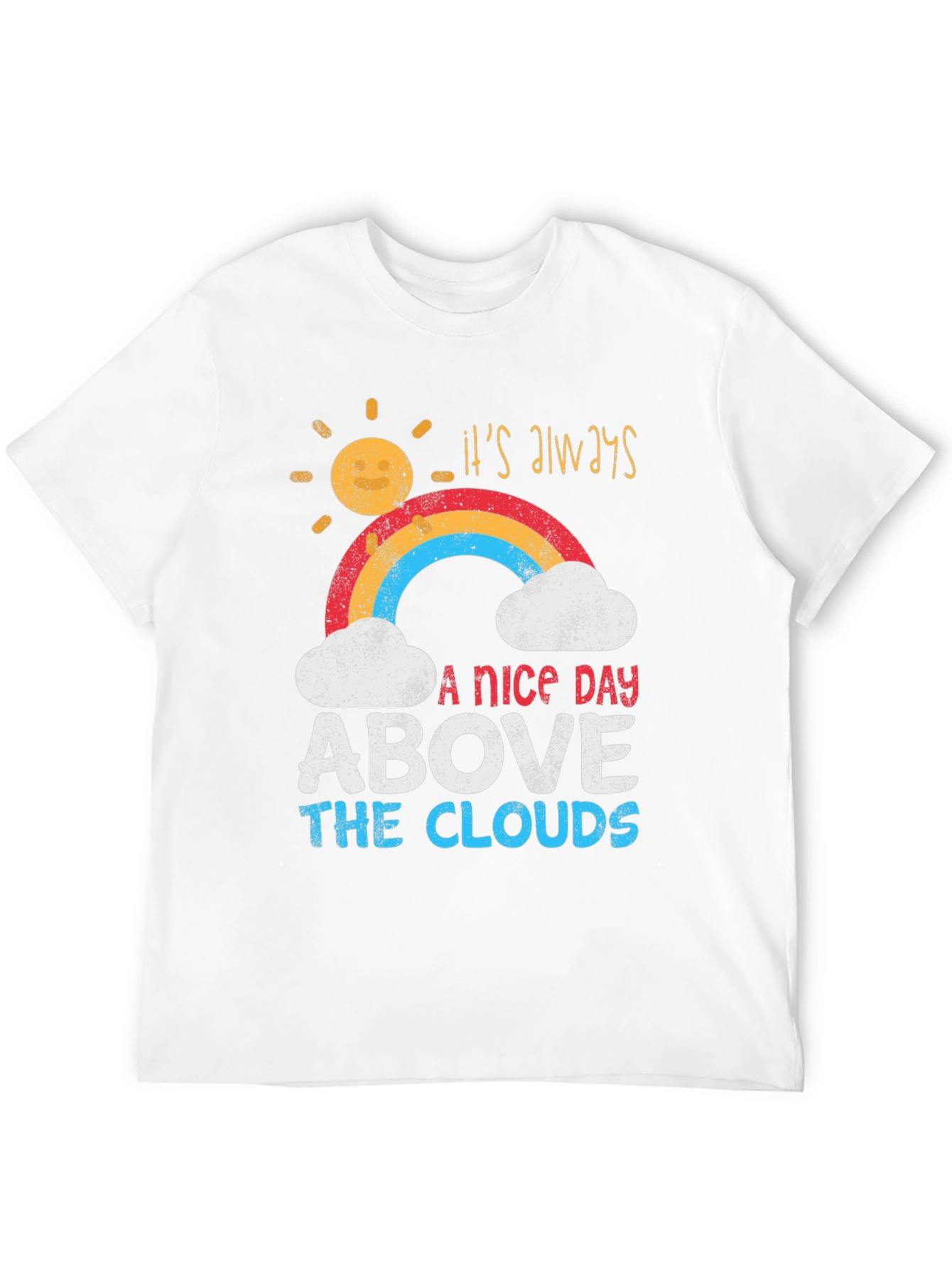 Camiseta Its Always A Nice Day Above The Clouds