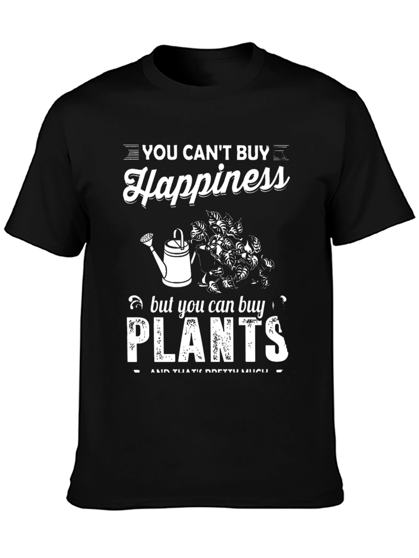 Camiseta Negra: No Puedes Comprar la Felicidad Compra Plantas