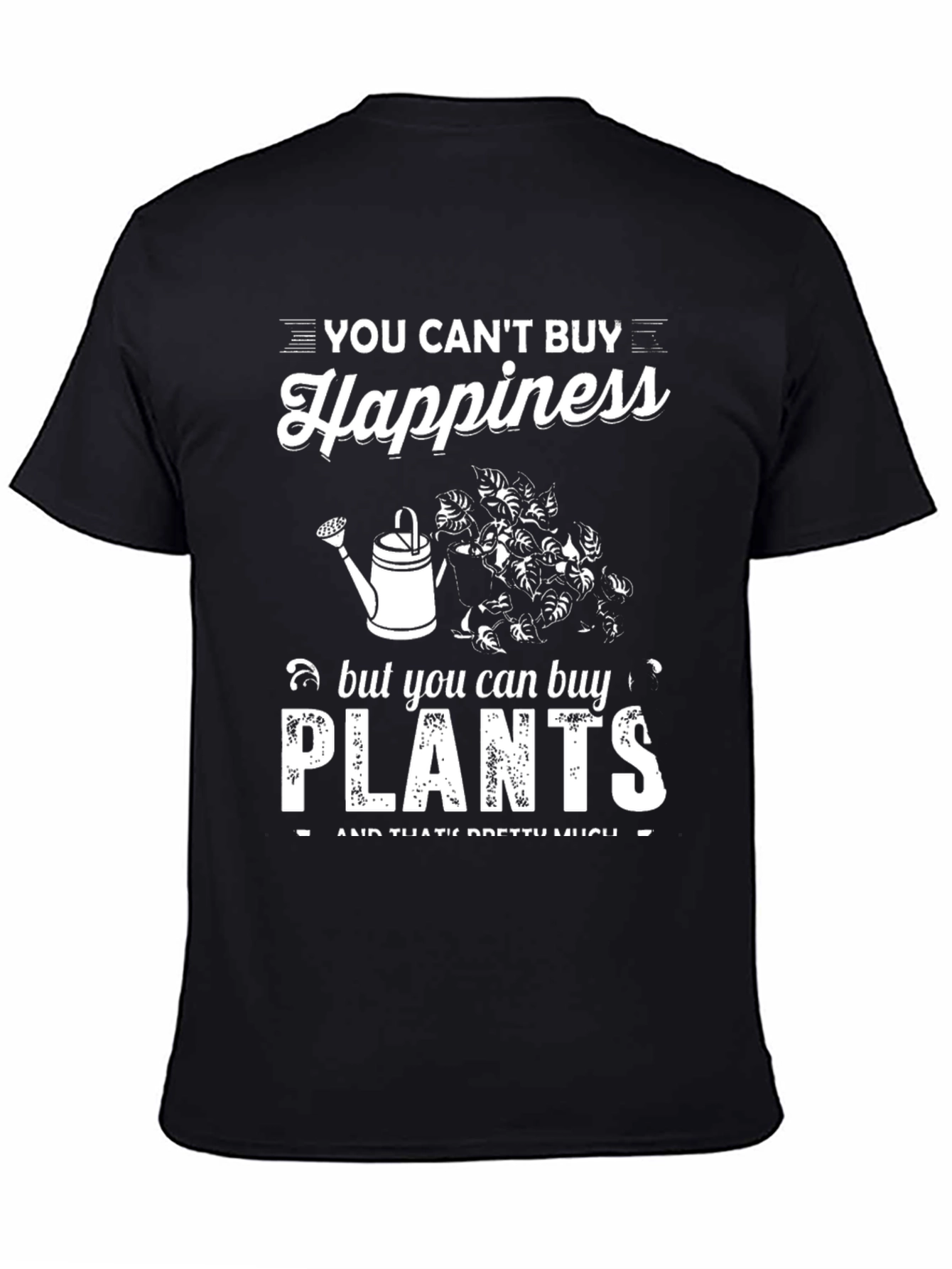 Camiseta Negra: No Puedes Comprar la Felicidad Compra Plantas