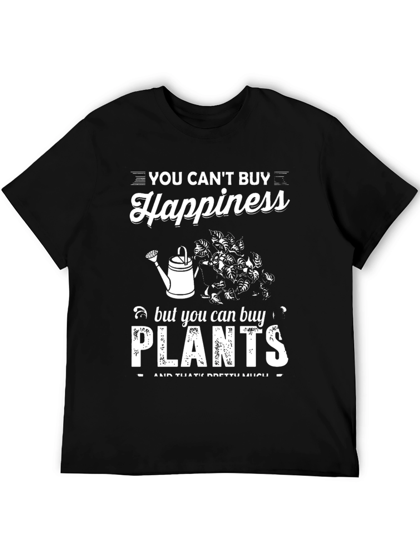 Camiseta Negra: No Puedes Comprar la Felicidad Compra Plantas