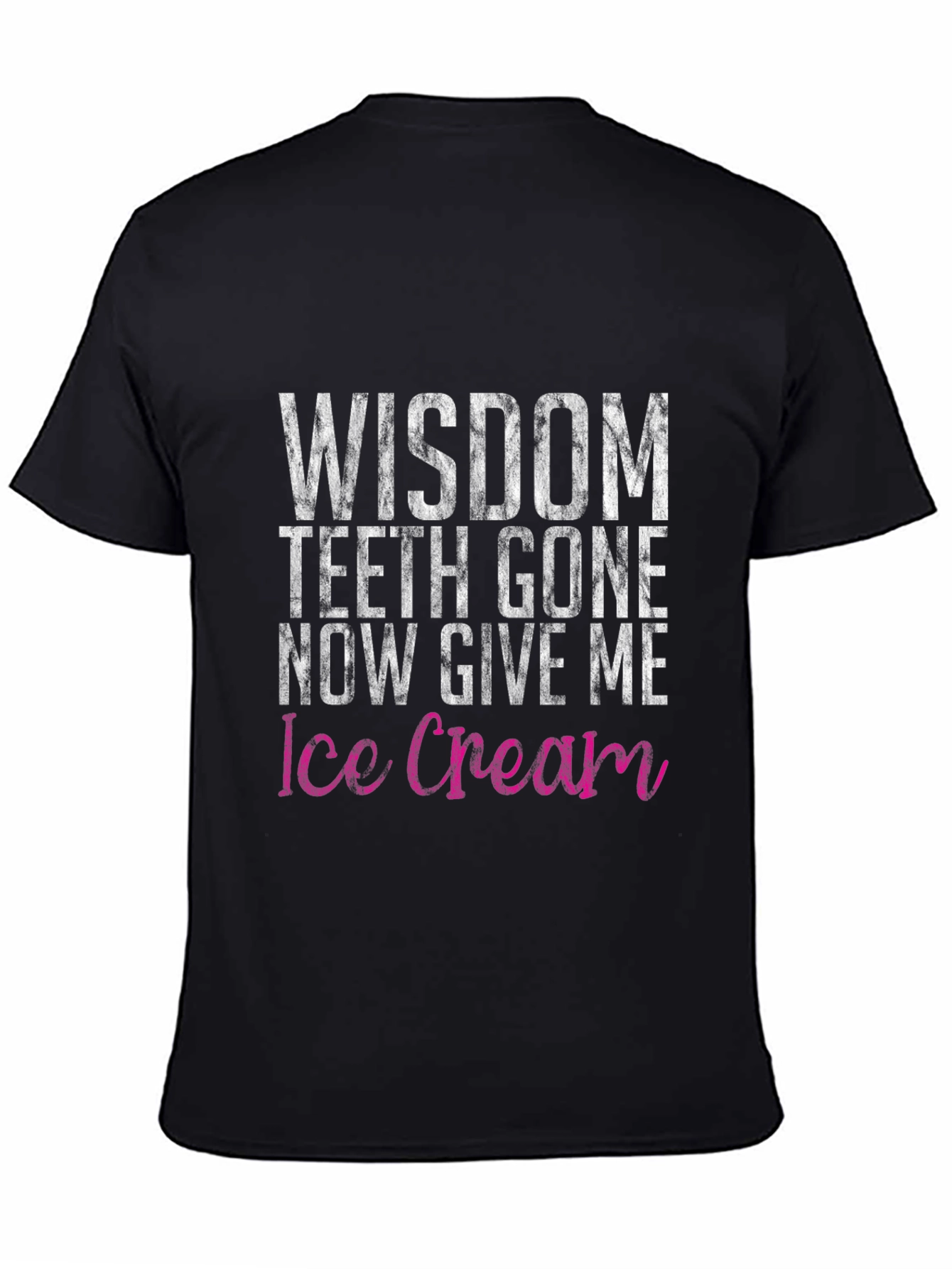 Camiseta Humorística Wisdom Teeth Gone Ice Cream