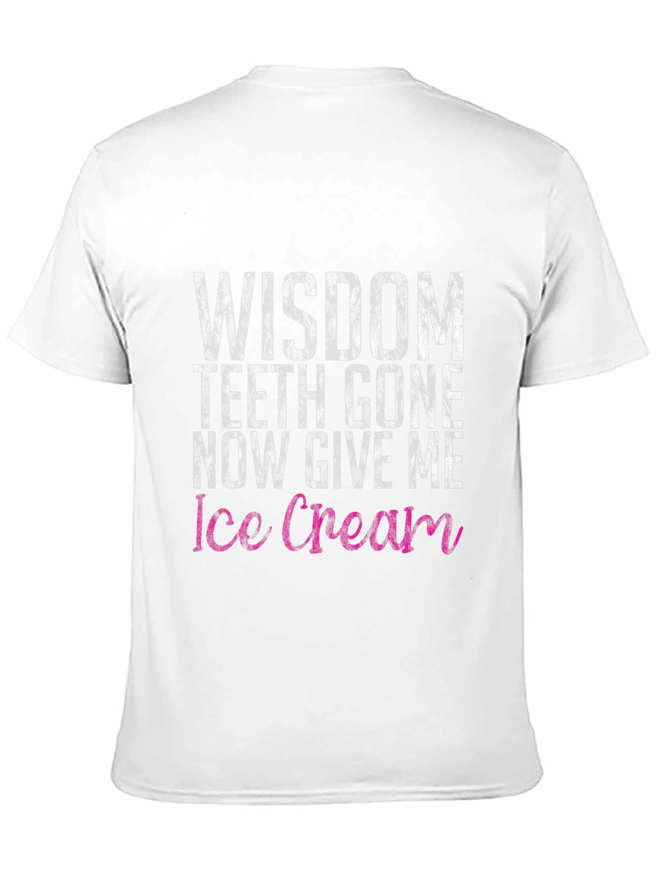 Camiseta Humorística Wisdom Teeth Gone Ice Cream