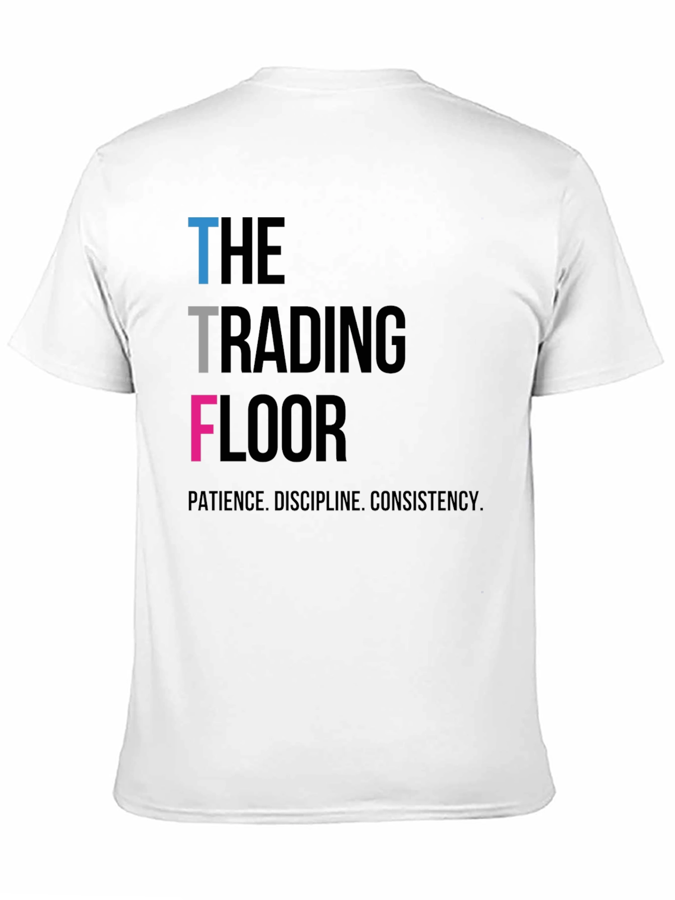 Camiseta The Trading Floor - Paciencia Disciplina Consistencia