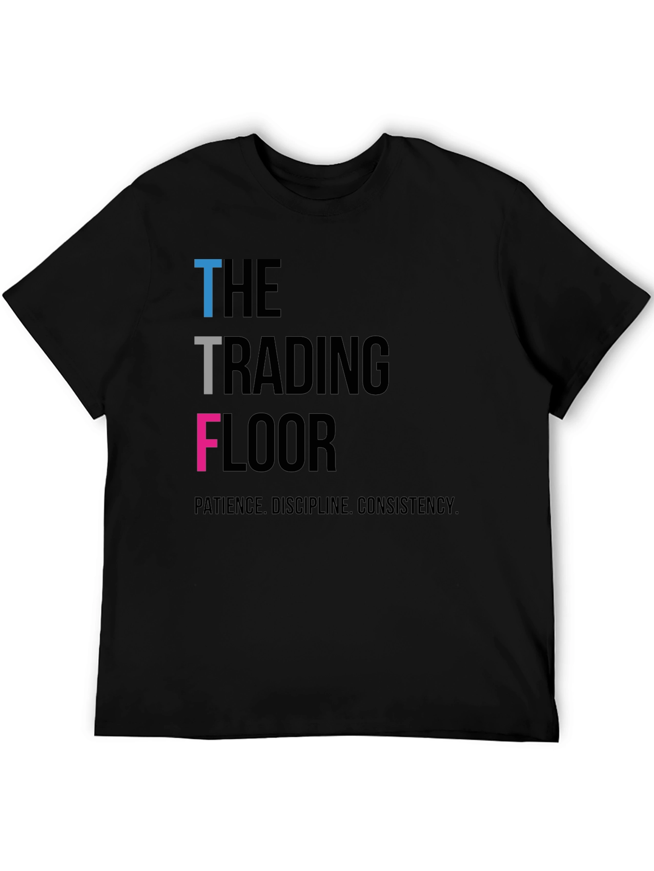 Camiseta The Trading Floor - Paciencia Disciplina Consistencia