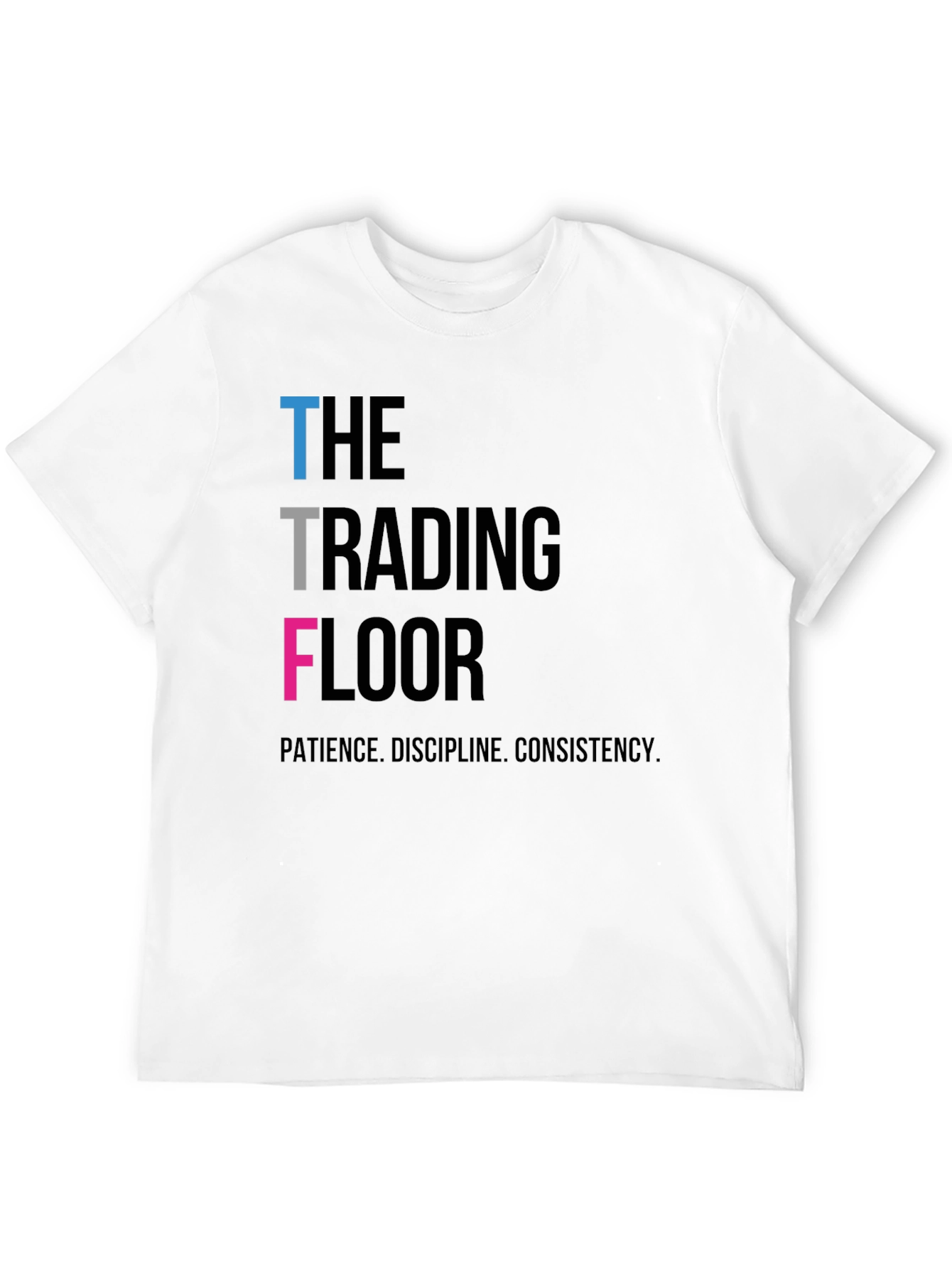 Camiseta The Trading Floor - Paciencia Disciplina Consistencia