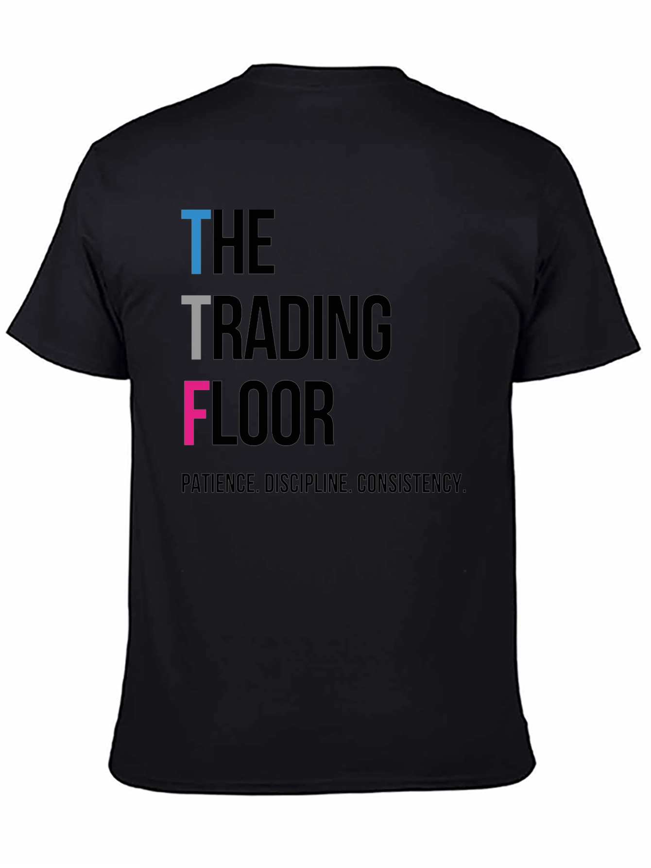 Camiseta The Trading Floor - Paciencia Disciplina Consistencia