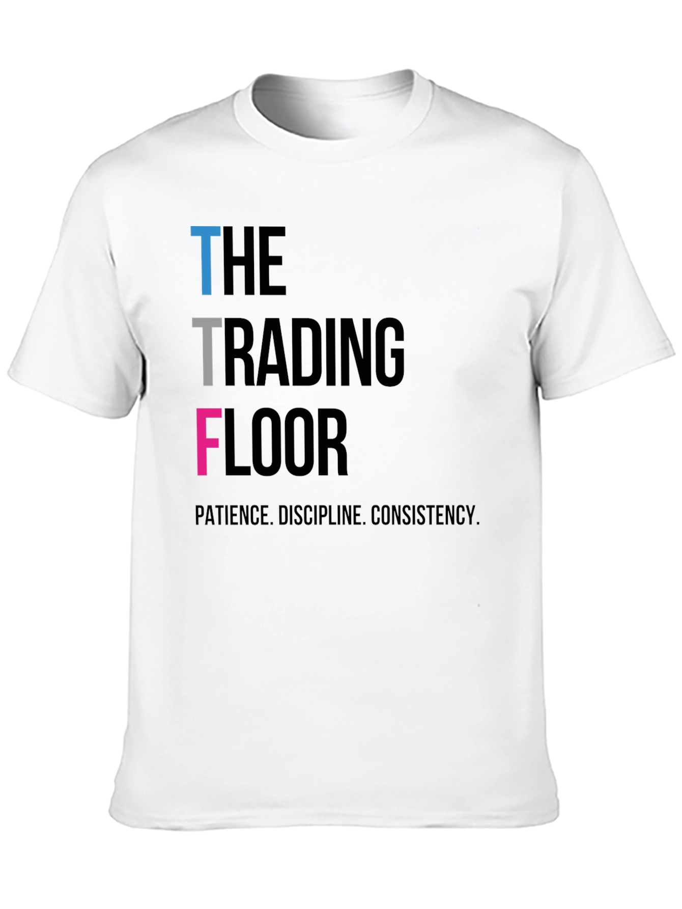 Camiseta The Trading Floor - Paciencia Disciplina Consistencia