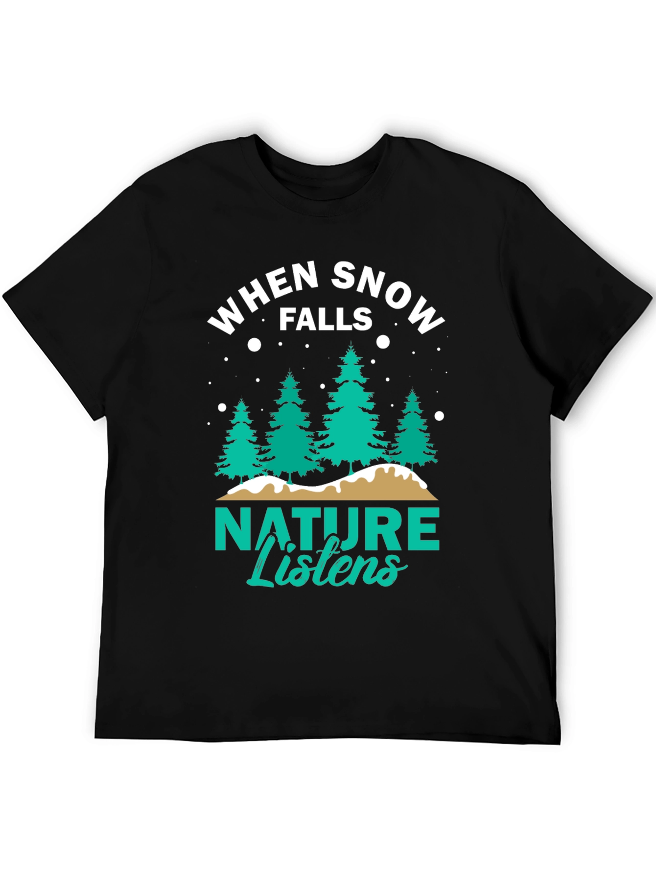 Camiseta Negra: Cuando la Nieve Cae la Naturaleza Escucha