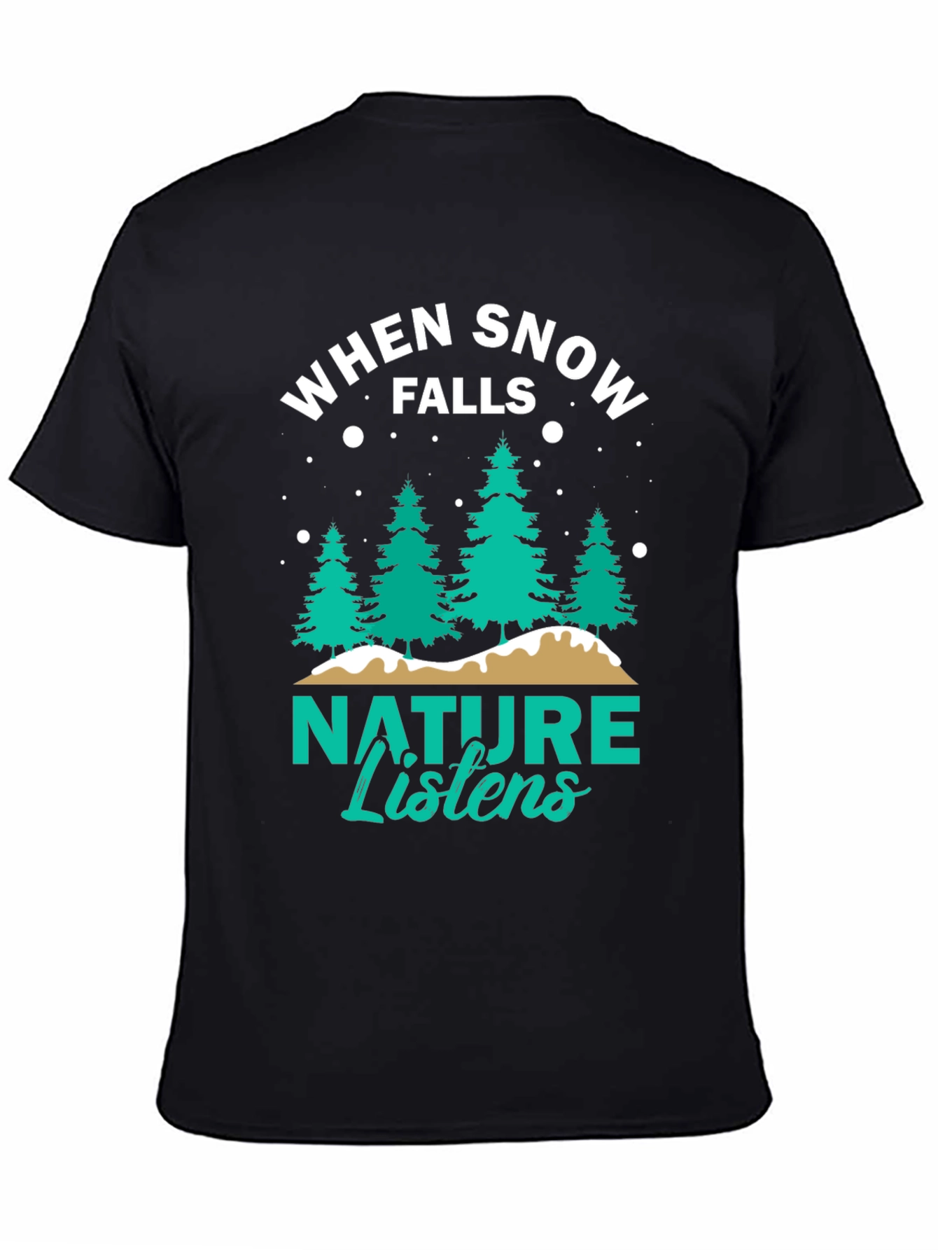 Camiseta Negra: Cuando la Nieve Cae la Naturaleza Escucha
