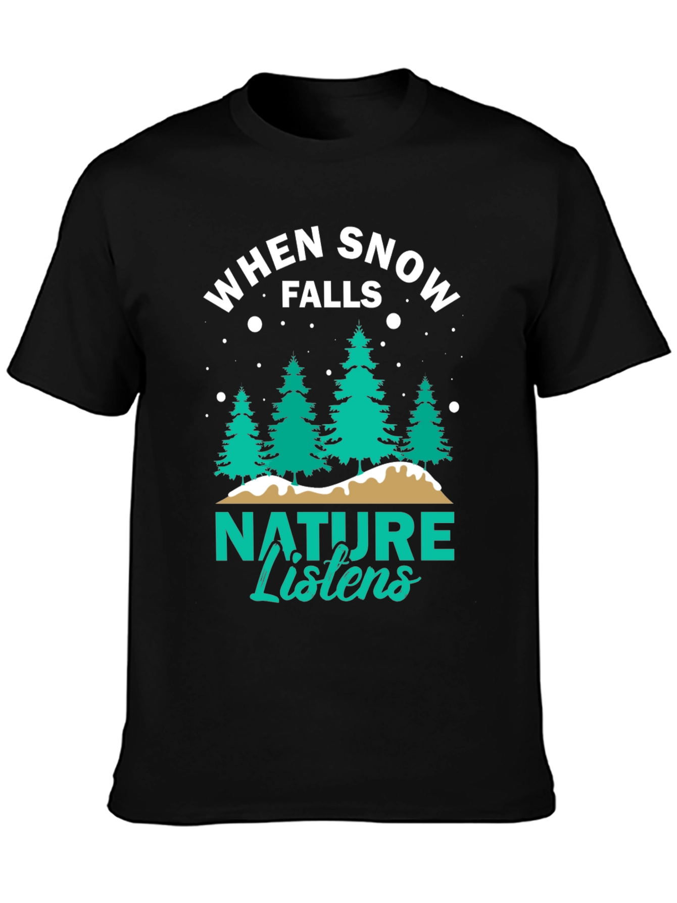 Camiseta Negra: Cuando la Nieve Cae la Naturaleza Escucha