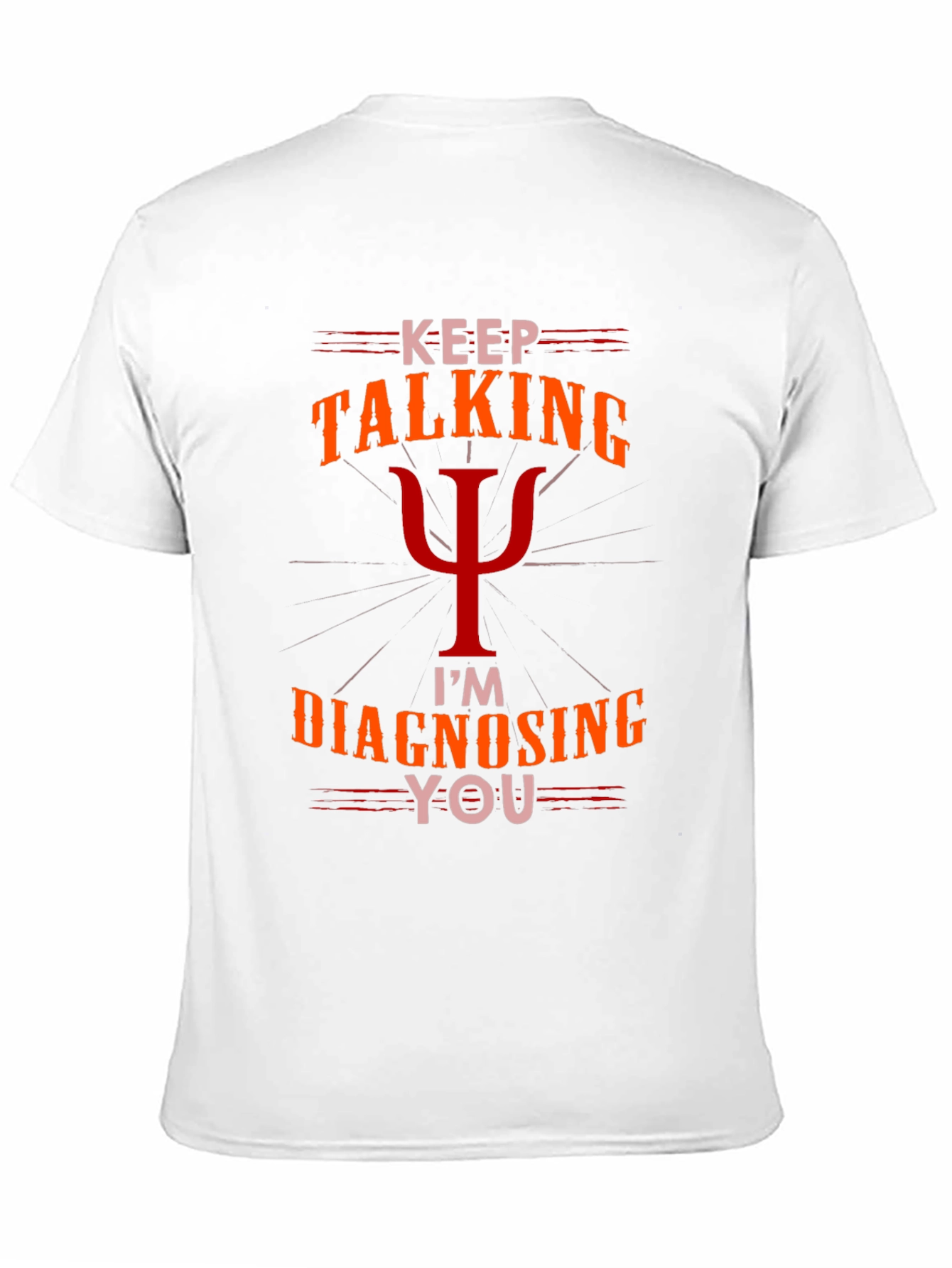 Camiseta Psicología: Sigue Hablando Te Diagnostico