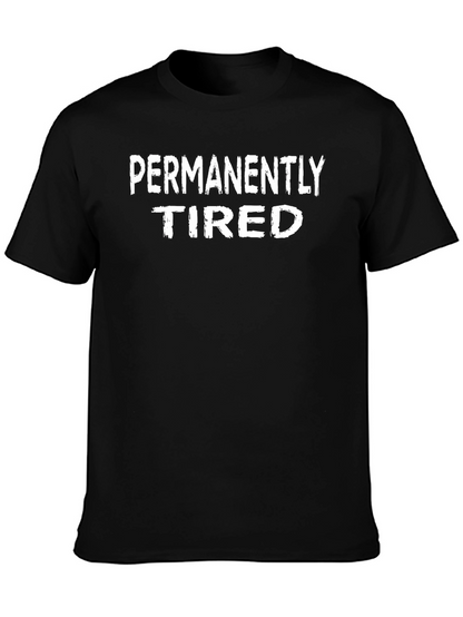 Camiseta Negra: Permanentemente Cansado