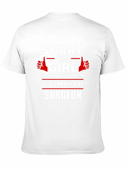 Camiseta Sorry Girl Taken by a Hot Surgeon