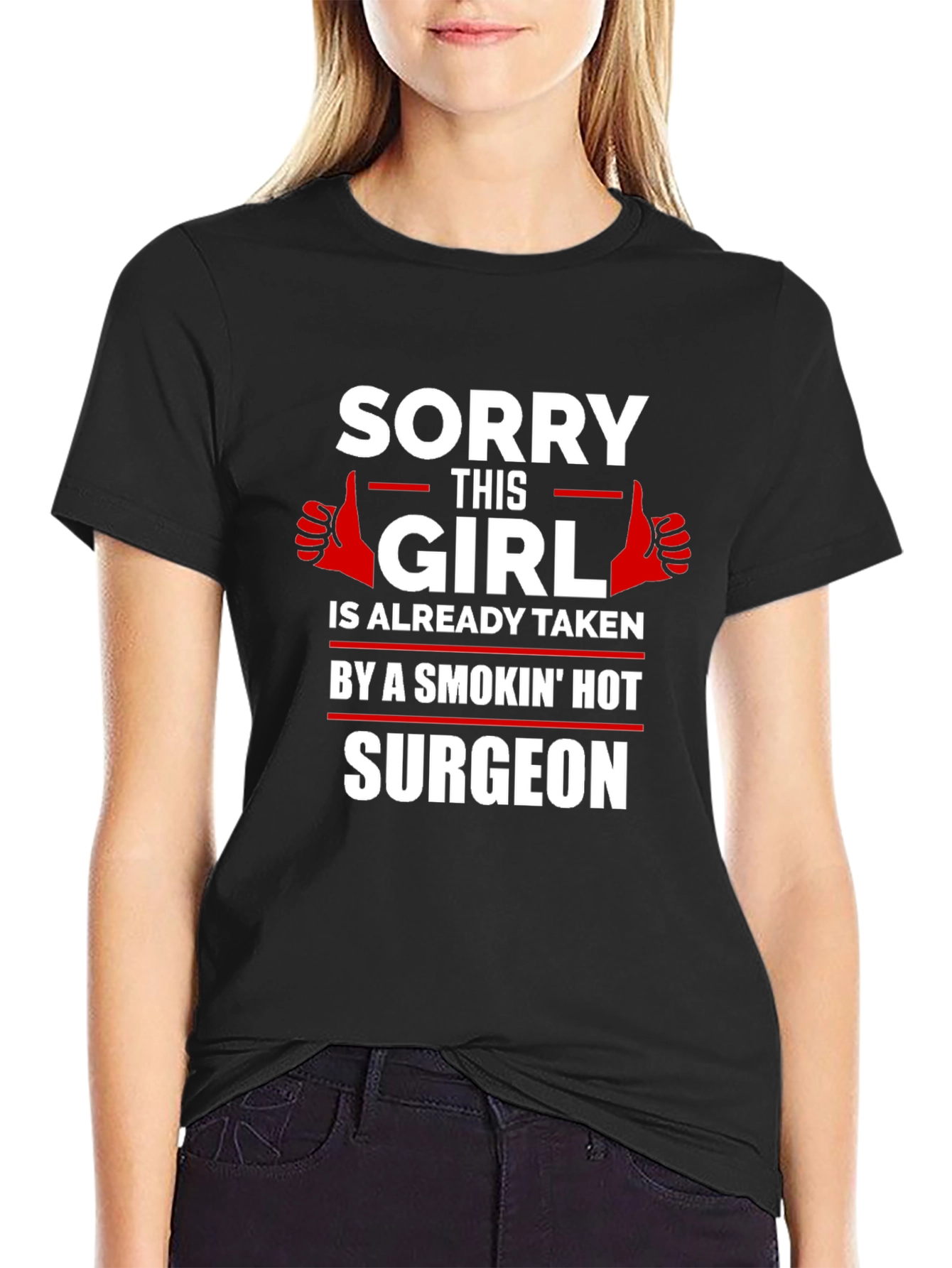 Camiseta Sorry Girl Taken by a Hot Surgeon