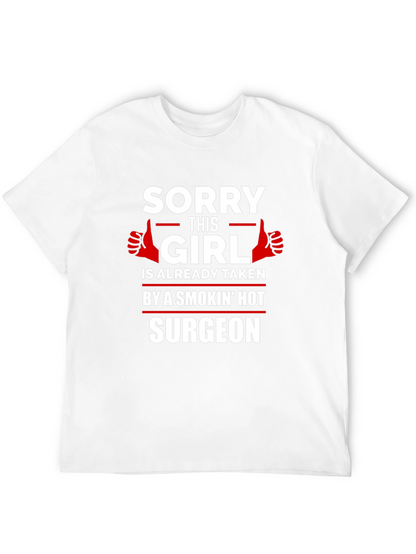 Camiseta Sorry Girl Taken by a Hot Surgeon