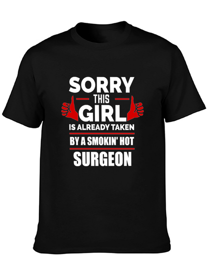 Camiseta Sorry Girl Taken by a Hot Surgeon