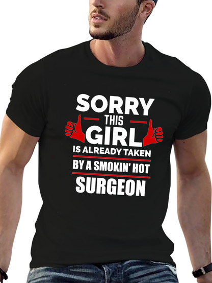 Camiseta Sorry Girl Taken by a Hot Surgeon