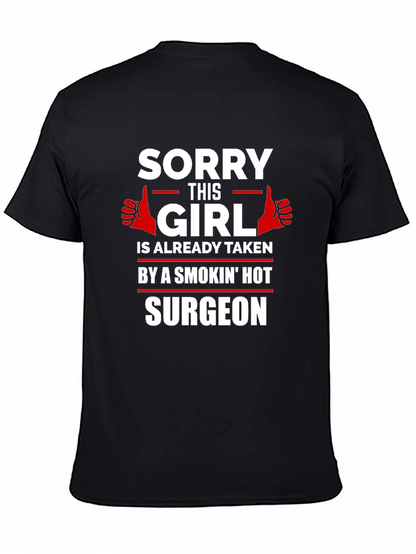 Camiseta Sorry Girl Taken by a Hot Surgeon