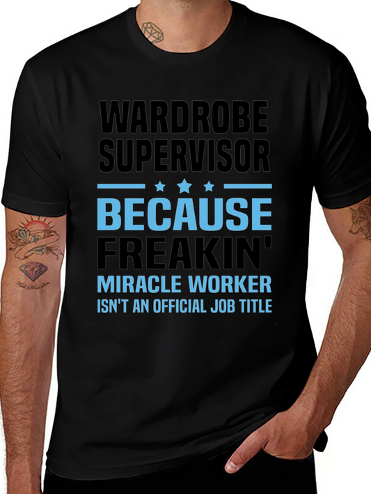 Camiseta Supervisor de Vestuario - Porque Freakin Miracle Worker