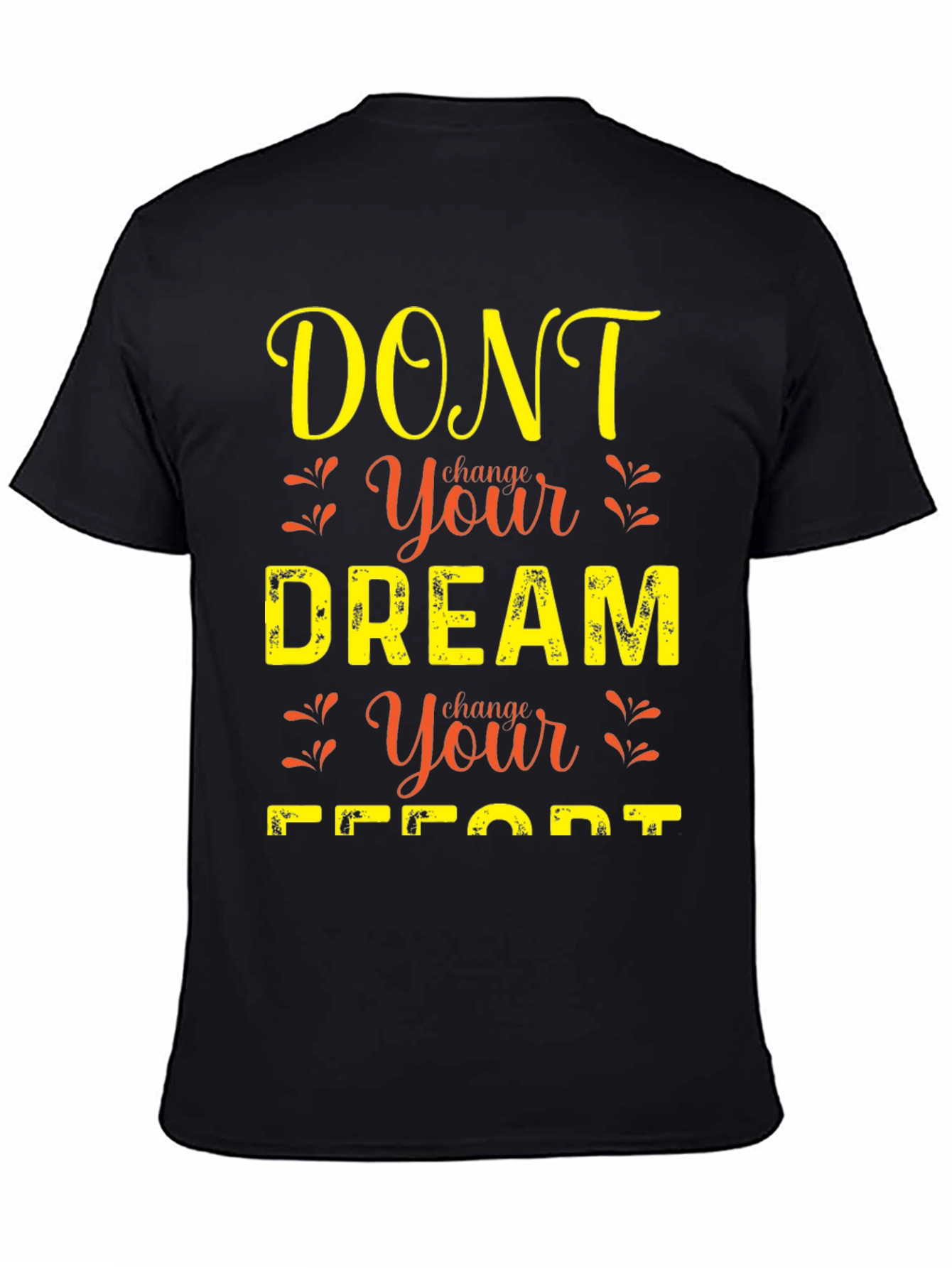 Camiseta con mensaje motivador No cambies tu sueño
