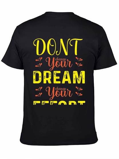 Camiseta con mensaje motivador No cambies tu sueño