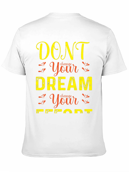 Camiseta con mensaje motivador No cambies tu sueño