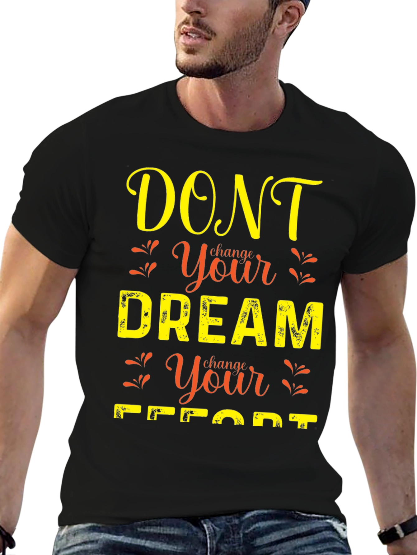 Camiseta con mensaje motivador No cambies tu sueño