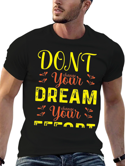 Camiseta con mensaje motivador No cambies tu sueño