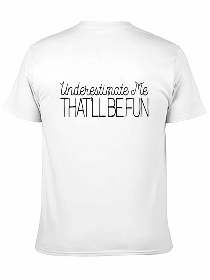 Camiseta Negra Unisex con Frase Subestímame Será Divertido