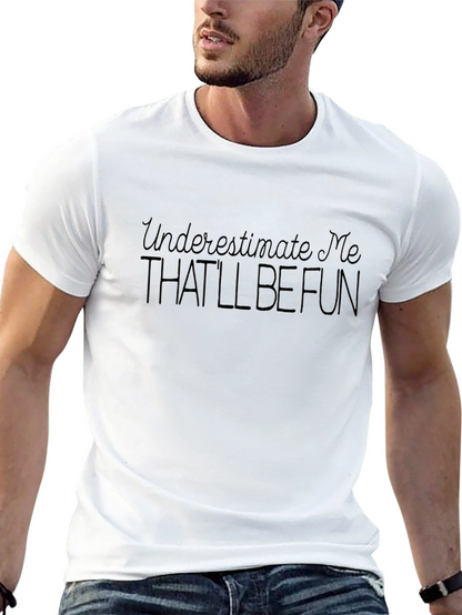Camiseta Negra Unisex con Frase Subestímame Será Divertido