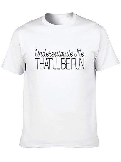 Camiseta Negra Unisex con Frase Subestímame Será Divertido