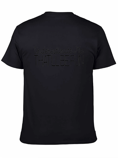 Camiseta Negra Unisex con Frase Subestímame Será Divertido