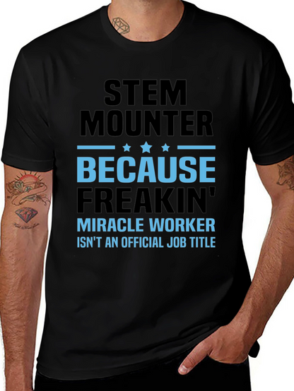 Camiseta STEM Mounter Miracle Worker