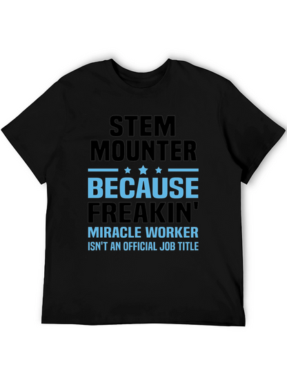 Camiseta STEM Mounter Miracle Worker