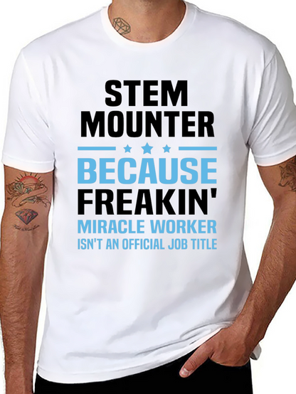 Camiseta STEM Mounter Miracle Worker