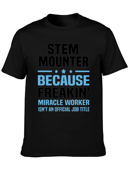 Camiseta STEM Mounter Miracle Worker