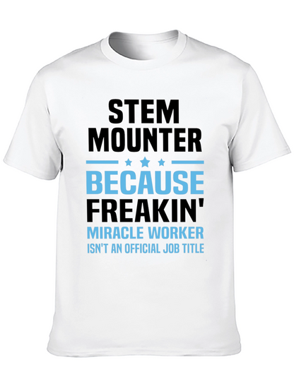 Camiseta STEM Mounter Miracle Worker