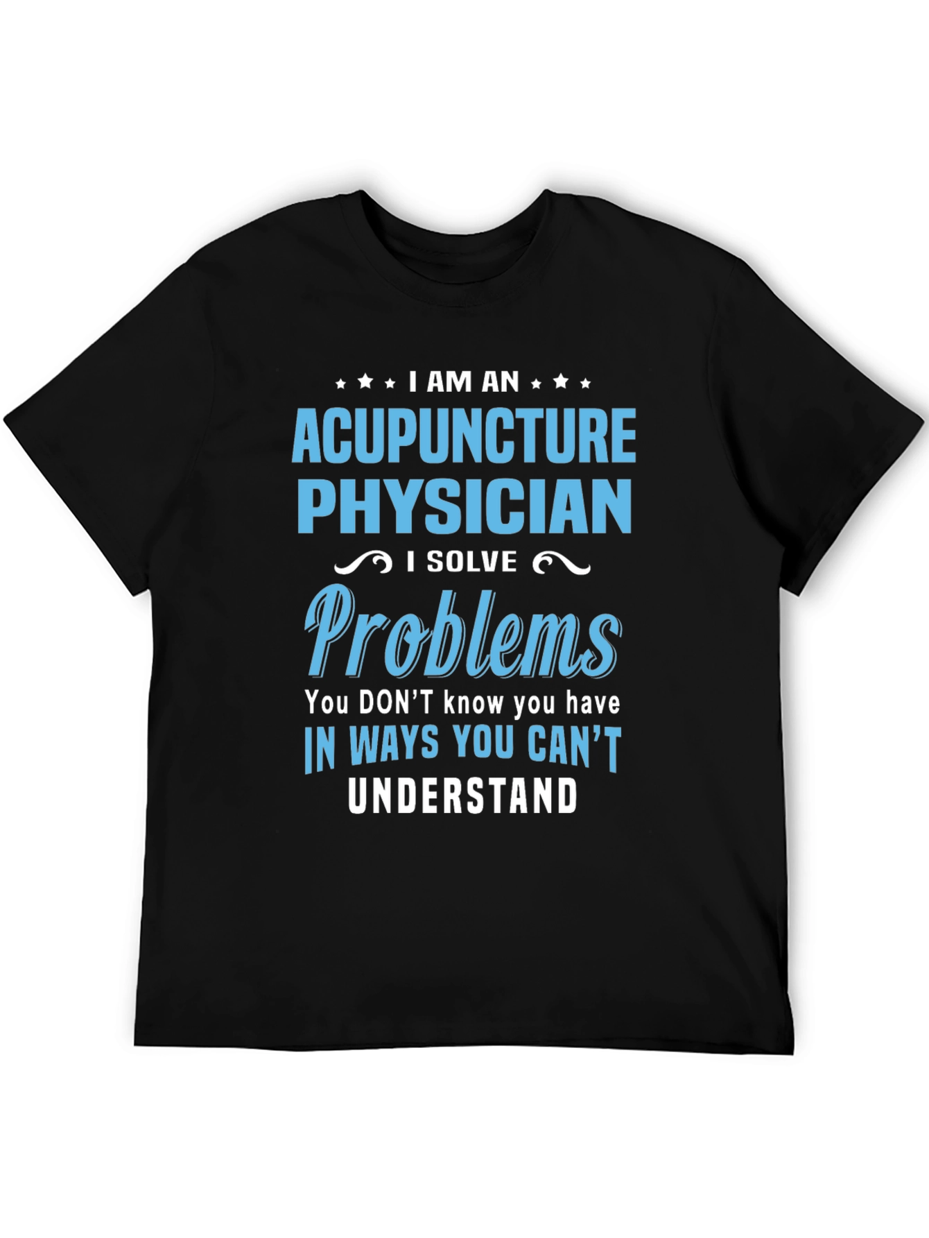 Camiseta Acupuntura Physician - Soluciono Problemas